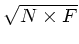 $ \sqrt{N \times F}$
