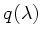 $ q(\lambda)$
