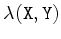 $ \lambda({\tt X},{\tt Y})$