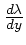 $ \frac{d\lambda}{dy}$