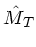 $ \hat{M}_T$