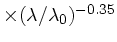 $ \times ( \lambda /\lambda _0 )^{-0.35}$